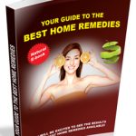 Your Guide To The Best Home Remedies